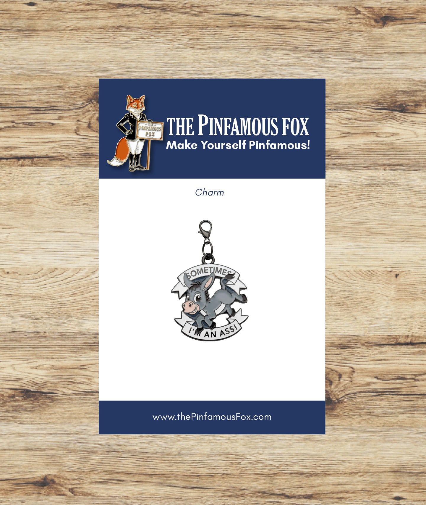 Sometimes I'm An Ass! Donkey charm by The Pinfamous Fox